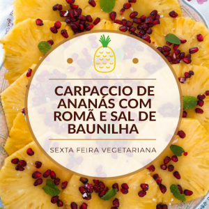 Carpaccio de ananás com romã e sal de baunilha - Sexta Feira Vegetariana
