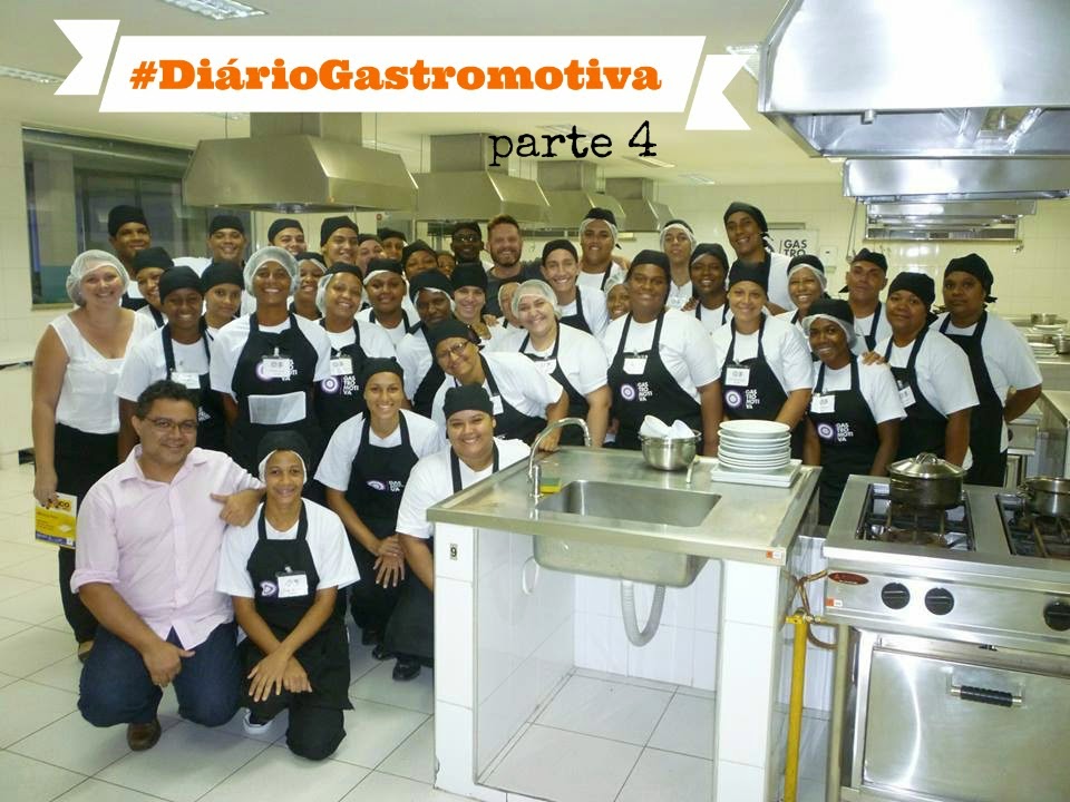 #DiárioGastromotiva - parte 4