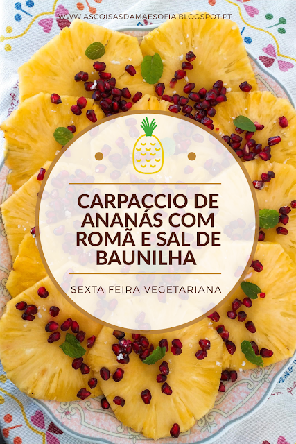 Carpaccio de ananás com romã e sal de baunilha - Sexta Feira Vegetariana