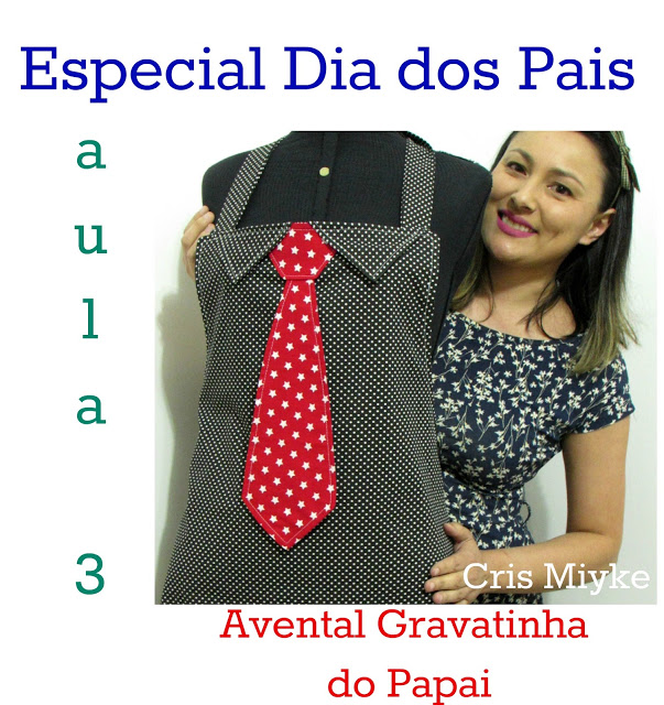 Especial Dia dos Pais - Aula 3 - Avental Gravatinha do Papai - PAP