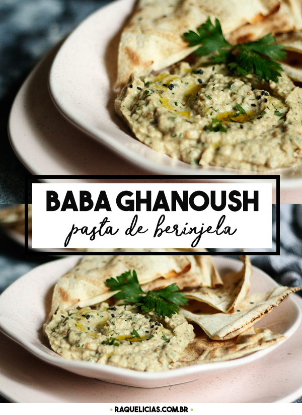Baba Ghanoush ou Pasta de Berinjela
