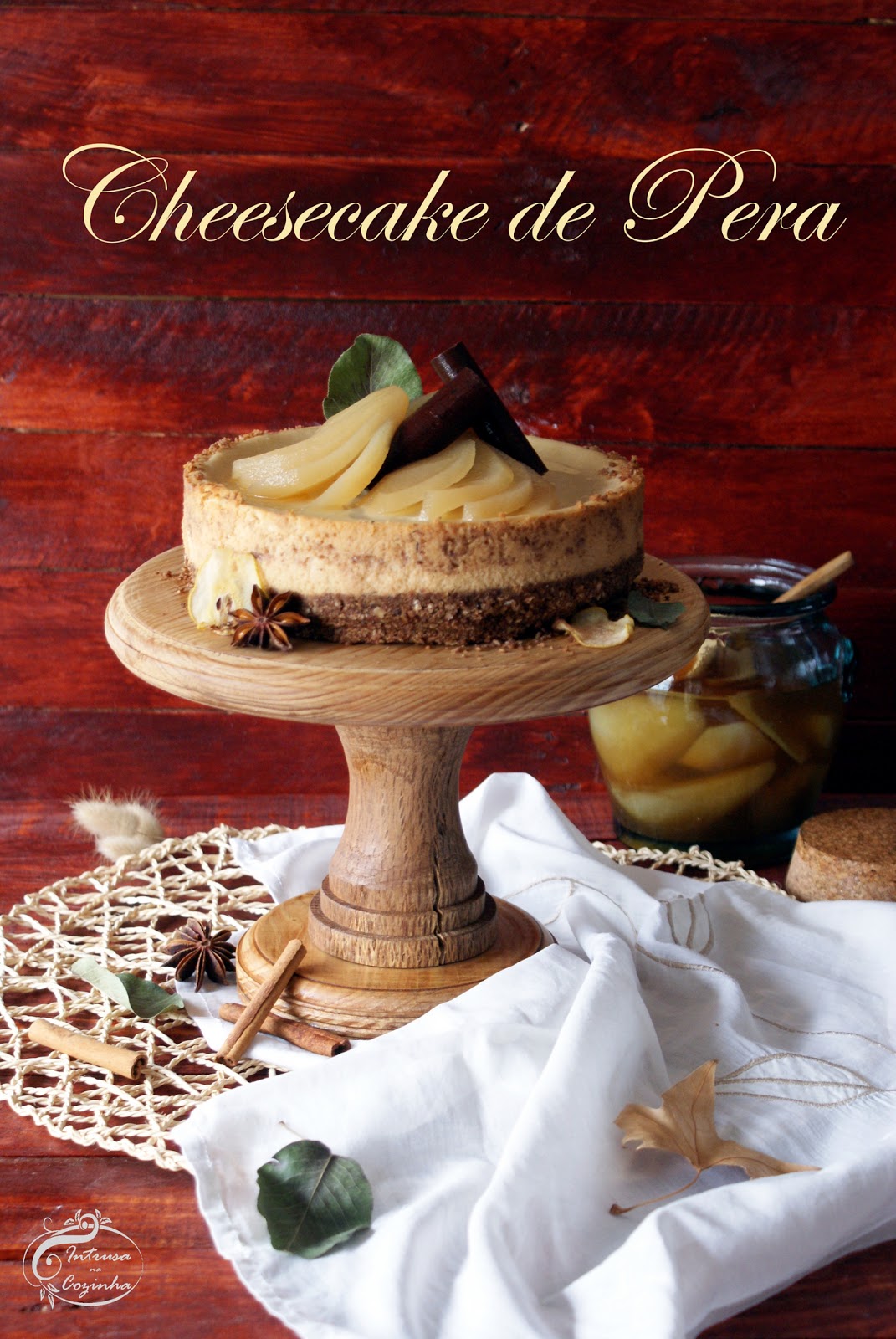 Cheesecake de Pera & Gengibre com Peras em Mel & Especiarias {Pear & Ginger Cheesecake with Honey Spiced Pears}