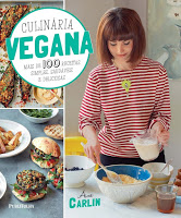 Culinária Vegana - Mais de 100 receitas simples, saudáveis e deliciosas