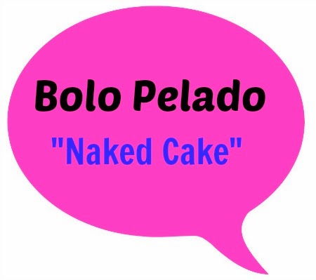 Bolo pelado (Naked Cake)