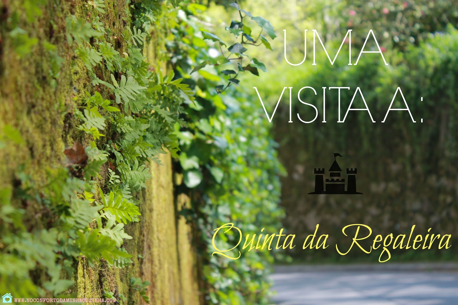 #Isto aqui não é só comida: Uma visita a: Quinta da Regaleira!