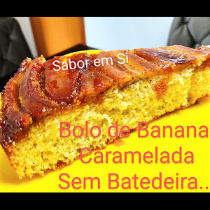 Bolo de Banana Caramelada Sem Batedeira