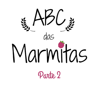 ABC das Marmitas #2 - O Que Levar na Marmita?