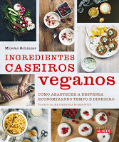 Ingredientes Caseiros Veganos - Como abastecer a despensa economizando tempo e dinheiro